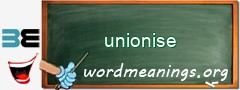 WordMeaning blackboard for unionise